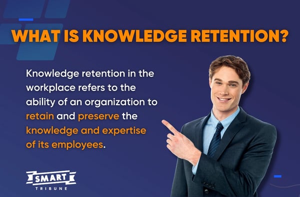 What is knowledge Retention 